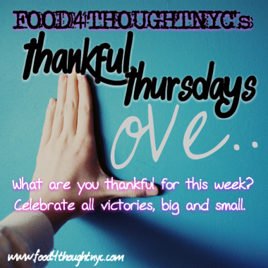 Thankful Thursdays on Food4ThoughtNYC