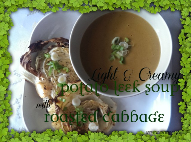 Light & Creamy Potato Leek Soup with Roasted Cabbage